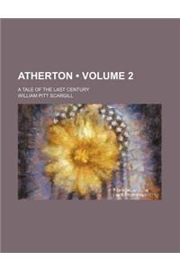 Atherton (Volume 2); A Tale of the Last Century