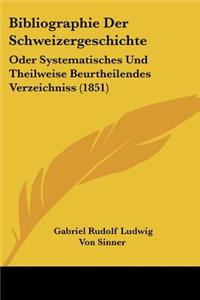 Bibliographie Der Schweizergeschichte