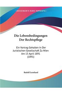 Die Lebensbedingungen Der Rechtspflege