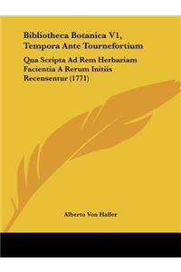 Bibliotheca Botanica V1, Tempora Ante Tournefortium