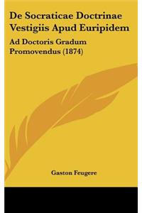 De Socraticae Doctrinae Vestigiis Apud Euripidem