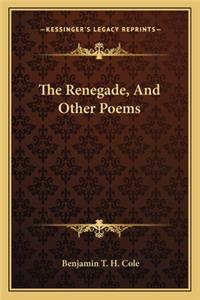 Renegade, and Other Poems
