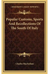 Popular Customs, Sports and Recollections of the South of Italy