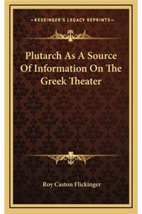 Plutarch as a Source of Information on the Greek Theater