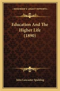 Education and the Higher Life (1890)