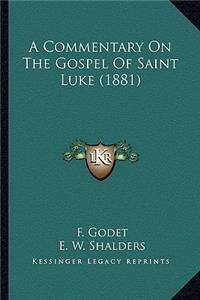 Commentary on the Gospel of Saint Luke (1881)