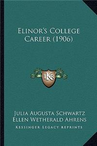 Elinor's College Career (1906)