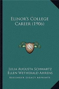 Elinor's College Career (1906)