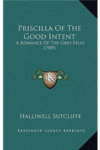 Priscilla of the Good Intent