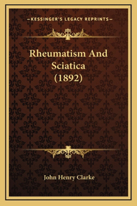 Rheumatism and Sciatica (1892)
