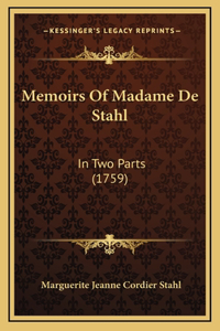 Memoirs Of Madame De Stahl