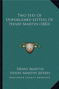 Two Sets Of Unpublished Letters Of Henry Martyn (1883)