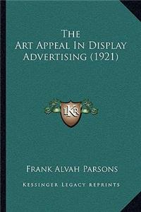 Art Appeal In Display Advertising (1921)