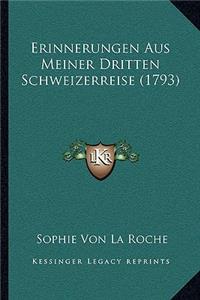 Erinnerungen Aus Meiner Dritten Schweizerreise (1793)