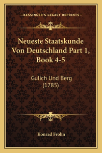 Neueste Staatskunde Von Deutschland Part 1, Book 4-5