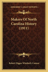Makers Of North Carolina History (1911)