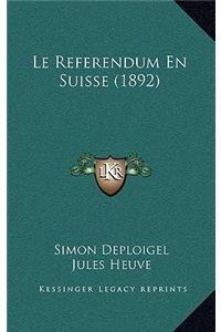 Le Referendum En Suisse (1892)