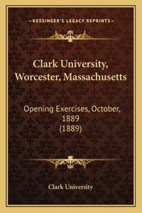 Clark University, Worcester, Massachusetts