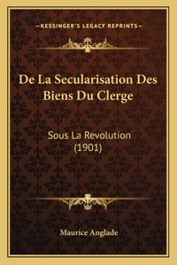 De La Secularisation Des Biens Du Clerge