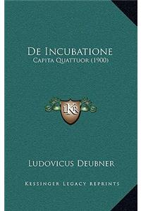 de Incubatione