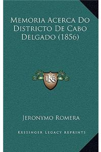 Memoria Acerca Do Districto de Cabo Delgado (1856)