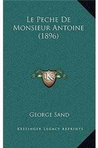 Le Peche De Monsieur Antoine (1896)