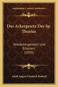 Das Ackergesetz Des Sp. Thorius