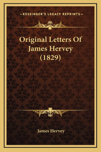 Original Letters Of James Hervey (1829)