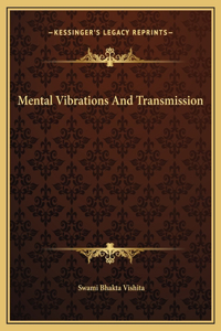 Mental Vibrations And Transmission