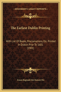 The Earliest Dublin Printing