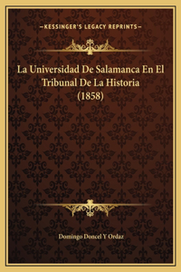 La Universidad De Salamanca En El Tribunal De La Historia (1858)