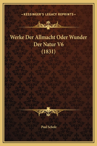 Werke Der Allmacht Oder Wunder Der Natur V6 (1831)