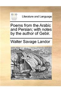 Poems from the Arabic and Persian; with notes by the author of Gebir.
