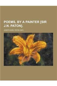 Poems, by a Painter [Sir J.N. Paton]