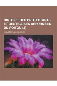Histoire Des Protestants Et Des Eglises Reformees Du Poitou (2)
