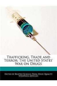 Trafficking, Trade and Terror