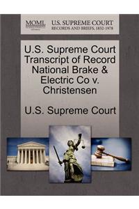 U.S. Supreme Court Transcript of Record National Brake & Electric Co V. Christensen