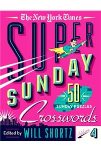 The New York Times Super Sunday Crosswords Volume 4