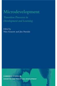 Microdevelopment. Cambridge Studies in Cognitive Perceptual Development.: Transition Processes in Development and Learning