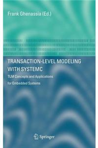 Transaction-Level Modeling with Systemc: Tlm Concepts and Applications for Embedded Systems