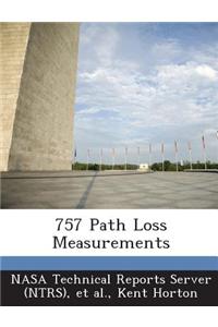 757 Path Loss Measurements