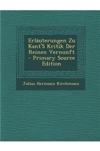 Erlauterungen Zu Kant's Kritik Der Reinen Vernunft