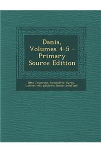 Dania, Volumes 4-5