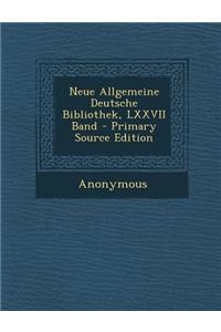 Neue Allgemeine Deutsche Bibliothek, LXXVII Band
