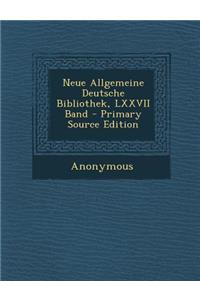 Neue Allgemeine Deutsche Bibliothek, LXXVII Band