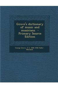 Grove's Dictionary of Music and Musicians