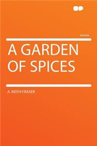 A Garden of Spices
