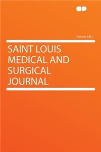 Saint Louis Medical and Surgical Journal Volume 3401
