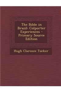 The Bible in Brazil: Colporter Experiences