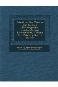 Schriften Des Vereins Fur Sachsen Meiningische Geschichte Und Landeskunde, Volume 53 - Primary Source Edition
